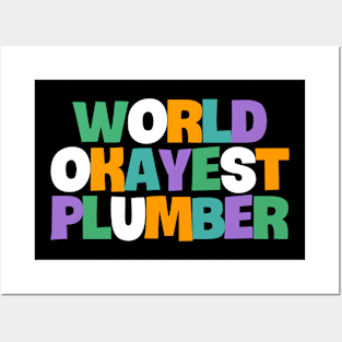 World Okayest Plumber Posters and Art